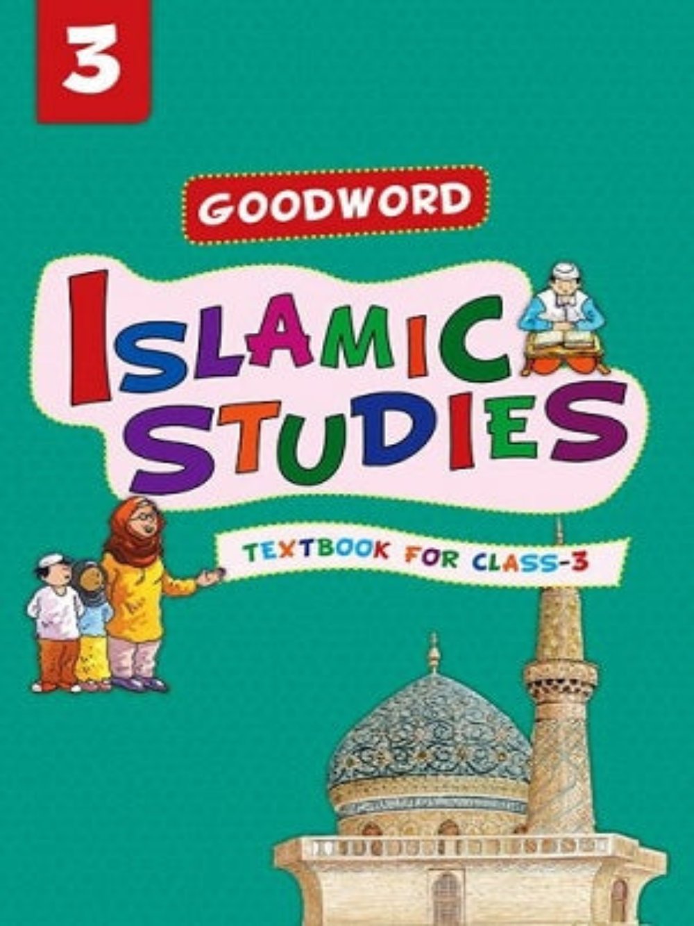 Goodword Islamic Studies: Level 3 - Premium Book from I.B Publishers, Inc. - Just $6.99! Shop now at IQRA Book Center 