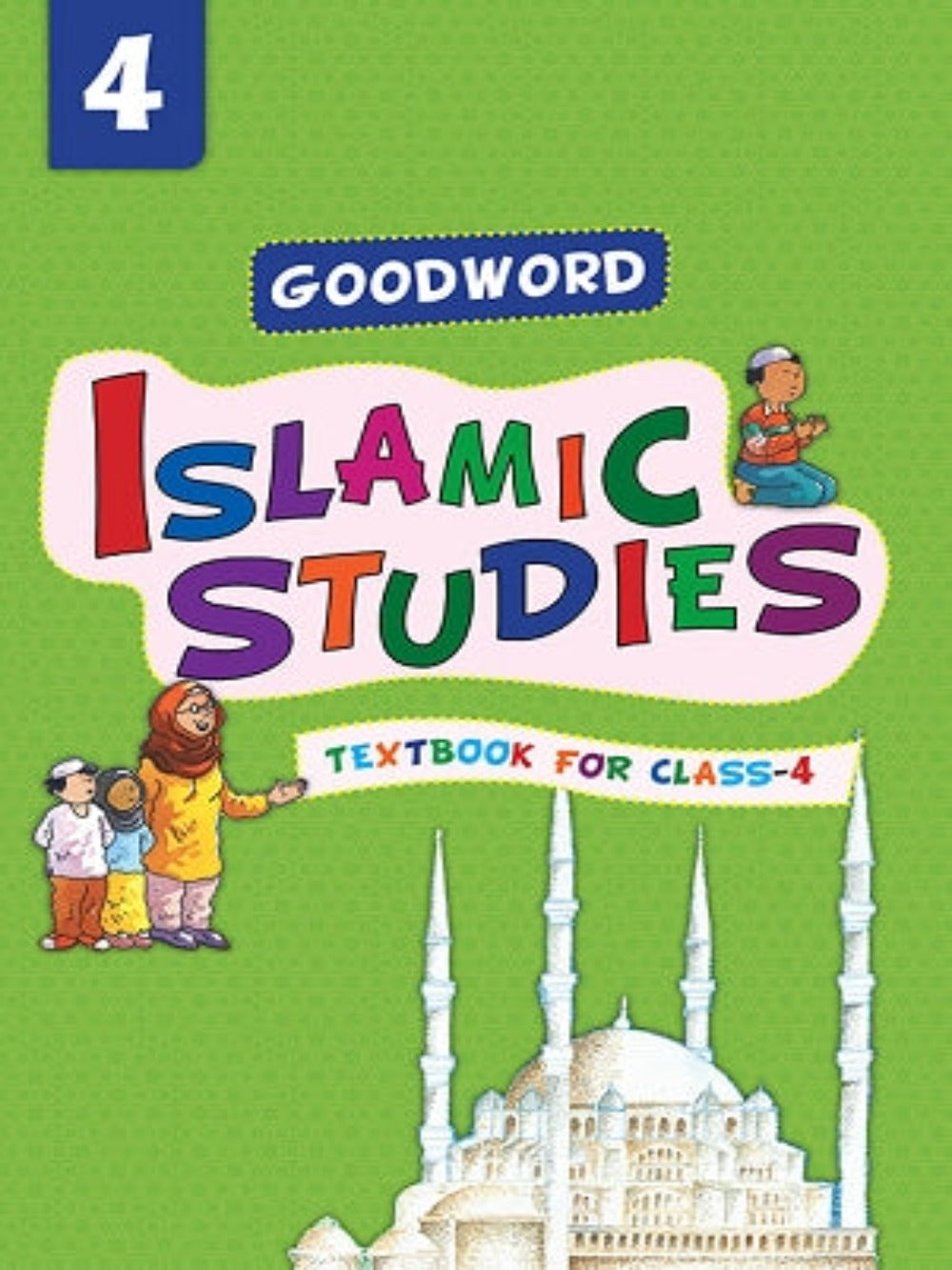 Goodword Islamic Studies: Level 4 - Premium Textbook from I.B Publishers, Inc. - Just $6.99! Shop now at IQRA Book Center 