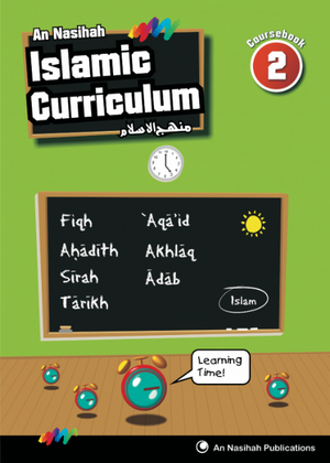 An Nasihah Islamic Curriculum Coursebook 2 - Premium Textbook from An Nasihah Publications - Just $12.99! Shop now at IQRA Book Center 
